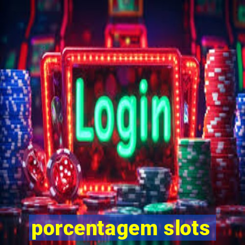 porcentagem slots